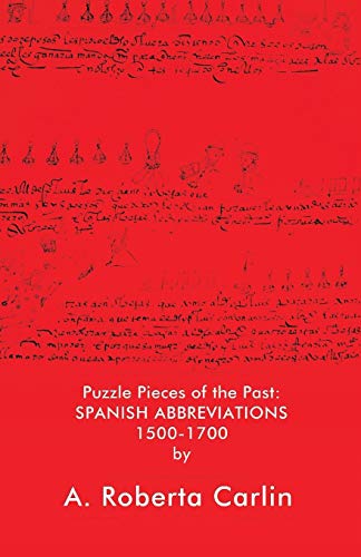 Puzzle Pieces of the Past: Spanish Abbreviations 1500-1700