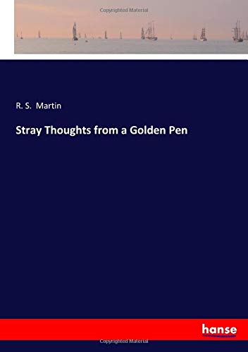 Stray Thoughts from a Golden Pen