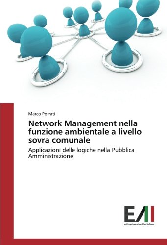 Network Management nella funzione ambientale a livello sovra comunale: Applicazioni delle logiche nella Pubblica Amministrazione