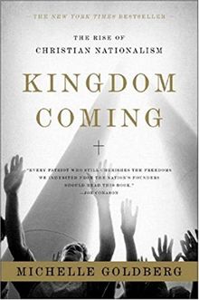 Kingdom Coming: The Rise of Christian Nationalism