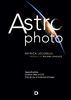 Astrophoto - Appareils photo - Caméras vidéo et CCD - Prise de vue et traitement d'images