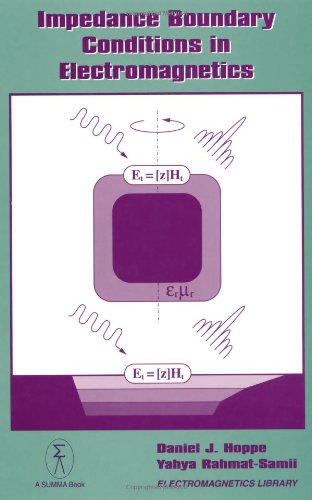 Impedance Boundary Conditions in Electromagnetics (Summa Book)