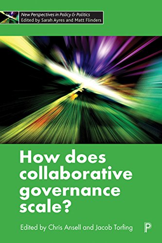How does collaborative governance scale? (New Perspectives in Policy & Politics)