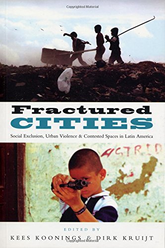 Fractured Cities: Social Exclusion, Urban Violence and Contested Spaces in Latin America: Urban Violence, State Failure and Social Exclusion