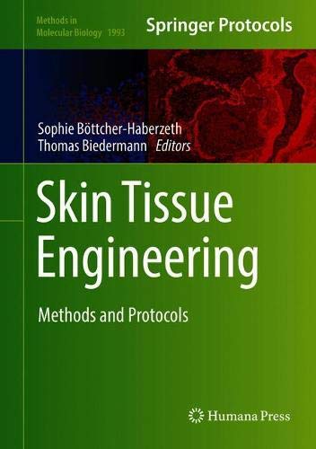 Skin Tissue Engineering: Methods and Protocols (Methods in Molecular Biology, Band 1993)