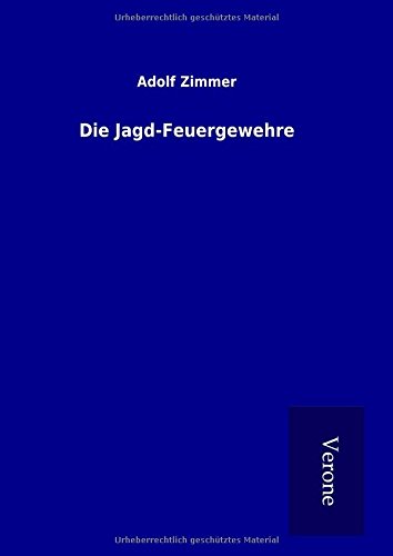 Die Jagd-Feuergewehre