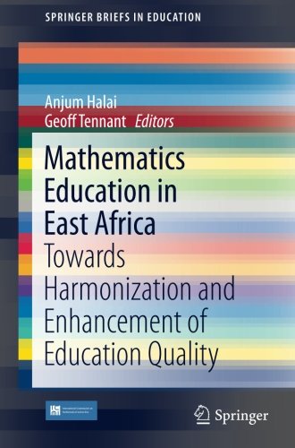 Mathematics Education in East Africa: Towards Harmonization and Enhancement of Education Quality (SpringerBriefs in Education)