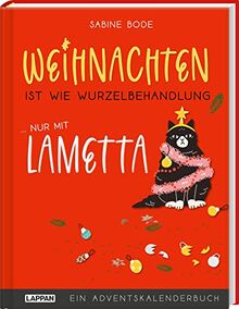 Weihnachten ist wie Wurzelbehandlung, nur mit Lametta: Humorvoller Adventskalender mit 24 Doppelseiten zum Auftrennen | Lustige Adventsgeschichten für die Vorweihnachtszeit