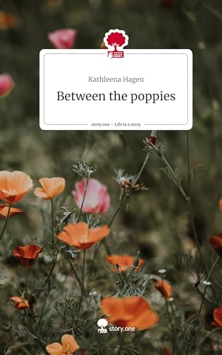Between the poppies. Life is a Story - story.one