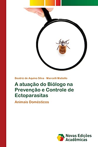 A atuação do Biólogo na Prevenção e Controle de Ectoparasitas: Animais Domésticos
