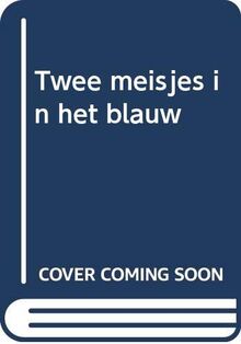 Twee meisjes in het blauw