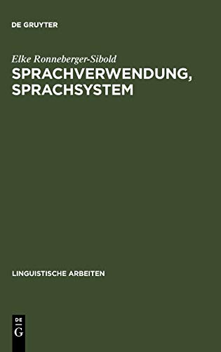 Sprachverwendung, Sprachsystem: Ökonomie und Wandel (Linguistische Arbeiten, 87, Band 87)