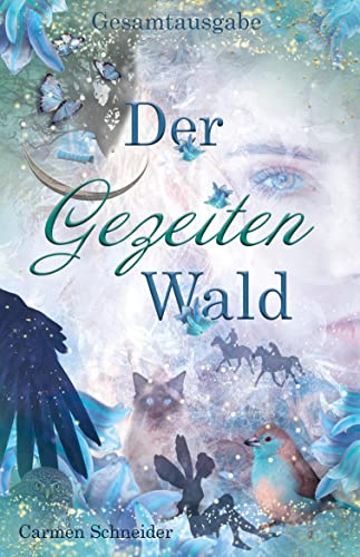 Der Gezeitenwald: Die Gesamtausgabe