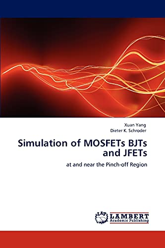 Simulation of MOSFETs BJTs and JFETs: at and near the Pinch-off Region