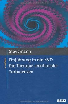 Einführung in die KVT:: Die Therapie emotionaler Turbulenzen