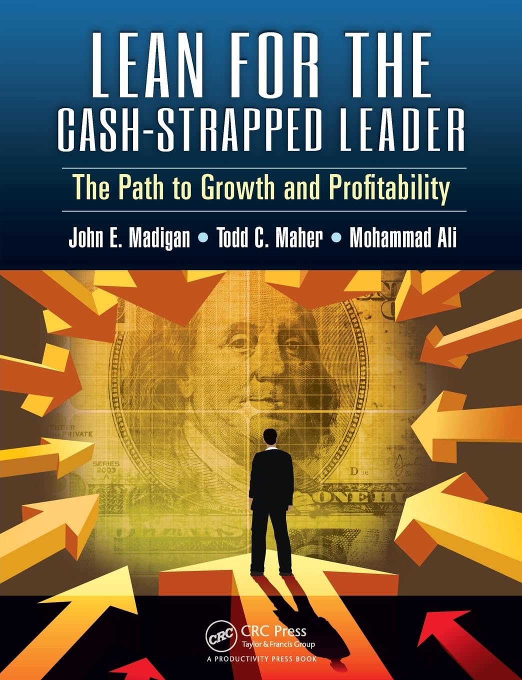 Lean for the Cash-Strapped Leader: The Path to Growth and Profitability