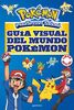 Guía visual del mundo Pokemon / Pokemon Visual Companion (Pokémon)