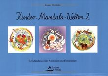 Kinder-Mandala-Welten. 32 Mandalas zum Ausmalen und Entspannen: Kinder-Mandala-Welten, Bd.2