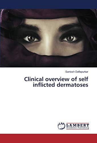 Clinical overview of self inflicted dermatoses