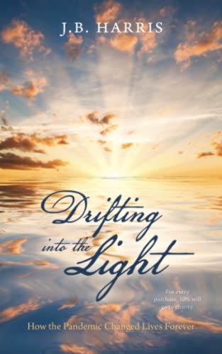 Drifting into the Light: How the Pandemic Changed Lives Forever