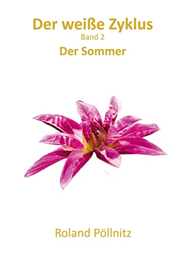 Der weiße Zyklus: Der Sommer