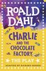 Charlie and the Chocolate Factory: The Play (Dahl Plays for Children)