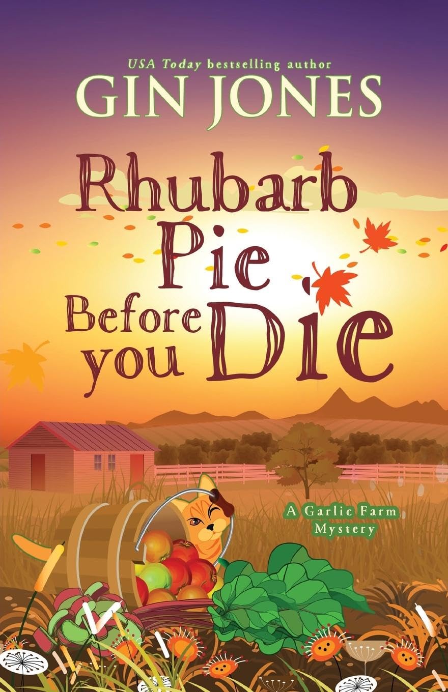 Rhubarb Pie Before You Die (A Garlic Farm Mystery, Band 2)