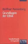 Grundlagen der Ethik. Philosophisch-theologische Perspektiven.