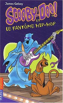 Scooby-Doo !. Vol. 8. Scooby-Doo et le fantôme hip-hop