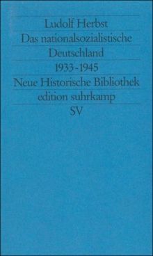 Moderne Deutsche Geschichte (MDG). Von der Reformation bis zur Wiedervereinigung: Das nationalsozialistische Deutschland 1933-1945