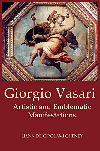 Cheney, Liana De Girolami Giorgio Vasari, Artistic And Emblematic Manifestations
