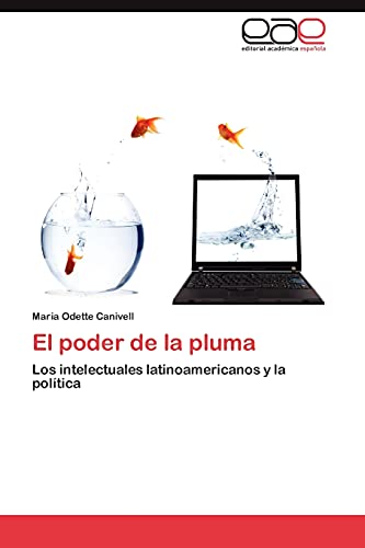 El poder de la pluma: Los intelectuales latinoamericanos y la política