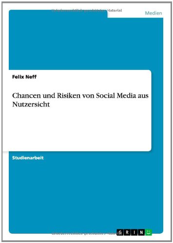 Chancen und Risiken von Social Media aus Nutzersicht
