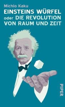 Einsteins Würfel oder Die Revolution von Raum und Zeit