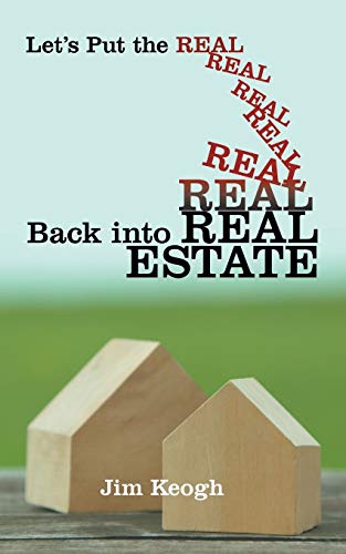Let's Put the Real Back into Real Estate