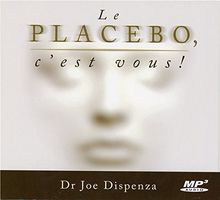 Le placebo, c'est vous ! CD MP3