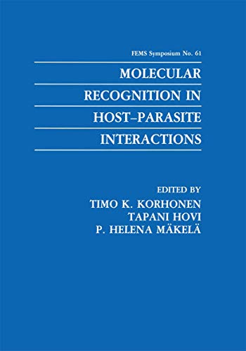 Molecular Recognition in Host-Parasite Interactions (F.E.M.S. Symposium Series) (F.E.M.S. Symposium Series, 61, Band 61)