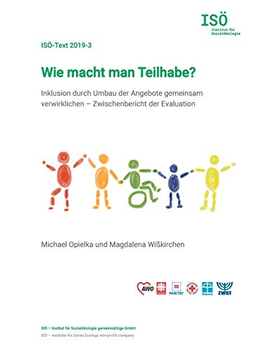 Wie macht man Teilhabe?: Inklusion durch Umbau der Angebote gemeinsam verwirklichen - Zwischenbericht der Evaluation