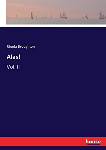 Alas!: Vol. II