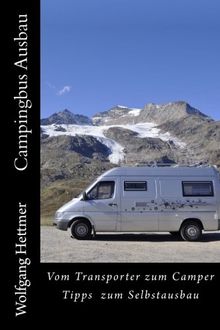 Campingbus Ausbau: Vom Transporter zum Camper von Hettmer, Wolfgang  | Buch | Zustand sehr gut