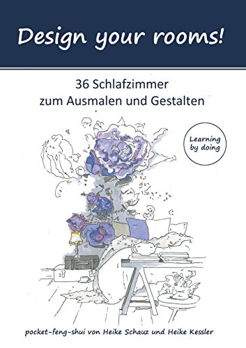 Design Your Rooms : Schlafzimmer - 36 Pocket Feng Shui Scribbles