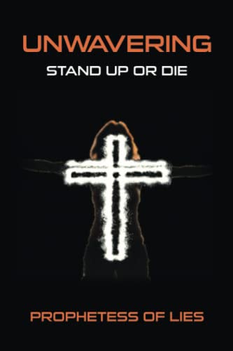 Unwavering: Stand up or Die