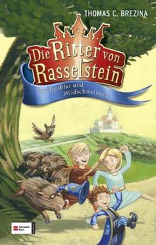 Die Ritter von Rasselstein, Band 01: Drachenblut und Wildschweinmut