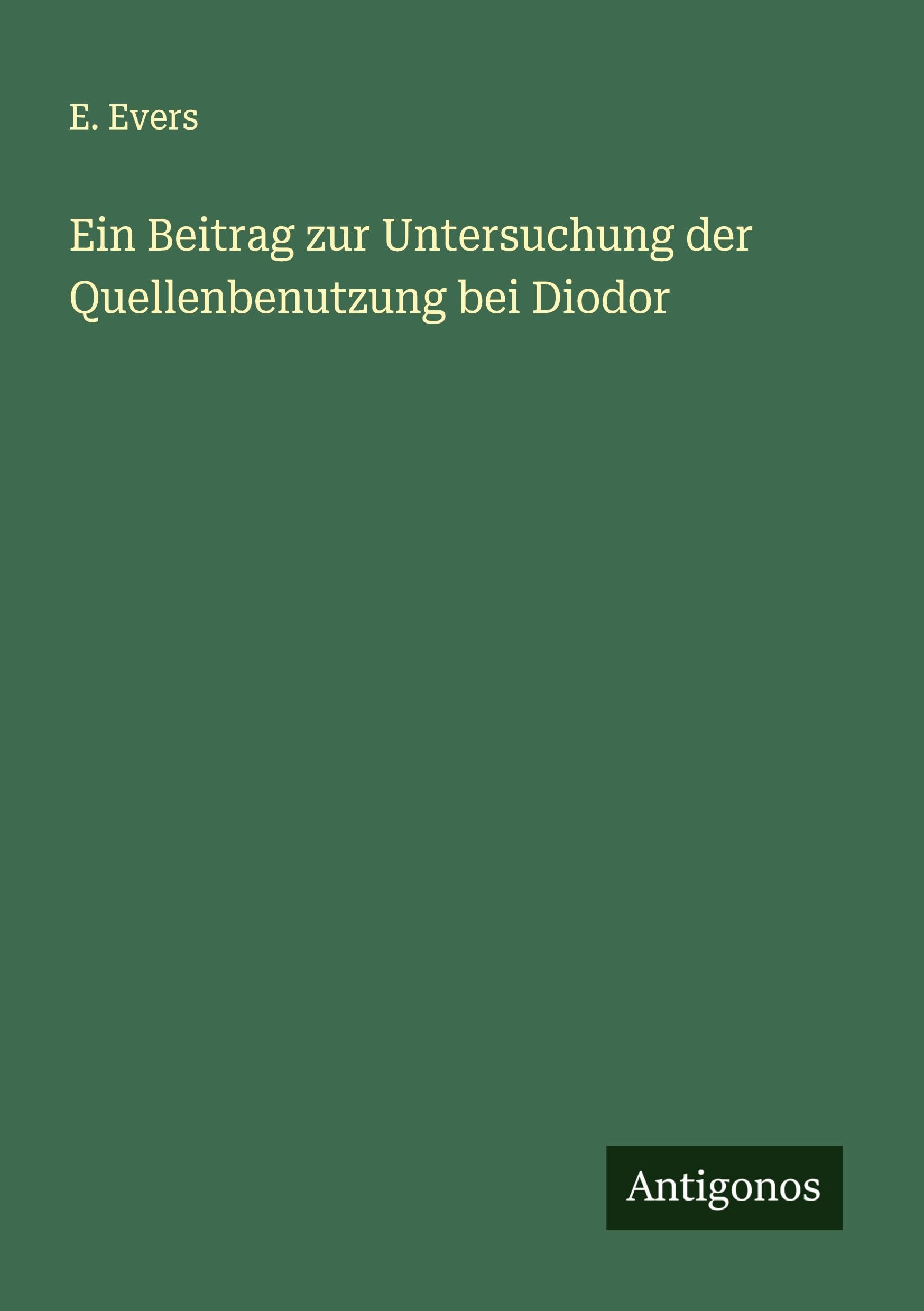 Ein Beitrag zur Untersuchung der Quellenbenutzung bei Diodor
