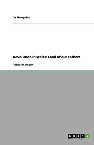 Devolution in Wales: Land of our Fathers