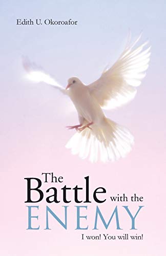 The Battle with the Enemy: I won! You will win!