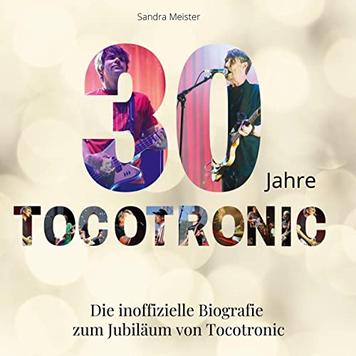 30 Jahre Tocotronic: Die inoffizielle Biografie zum Jubiläum von Tocotronic