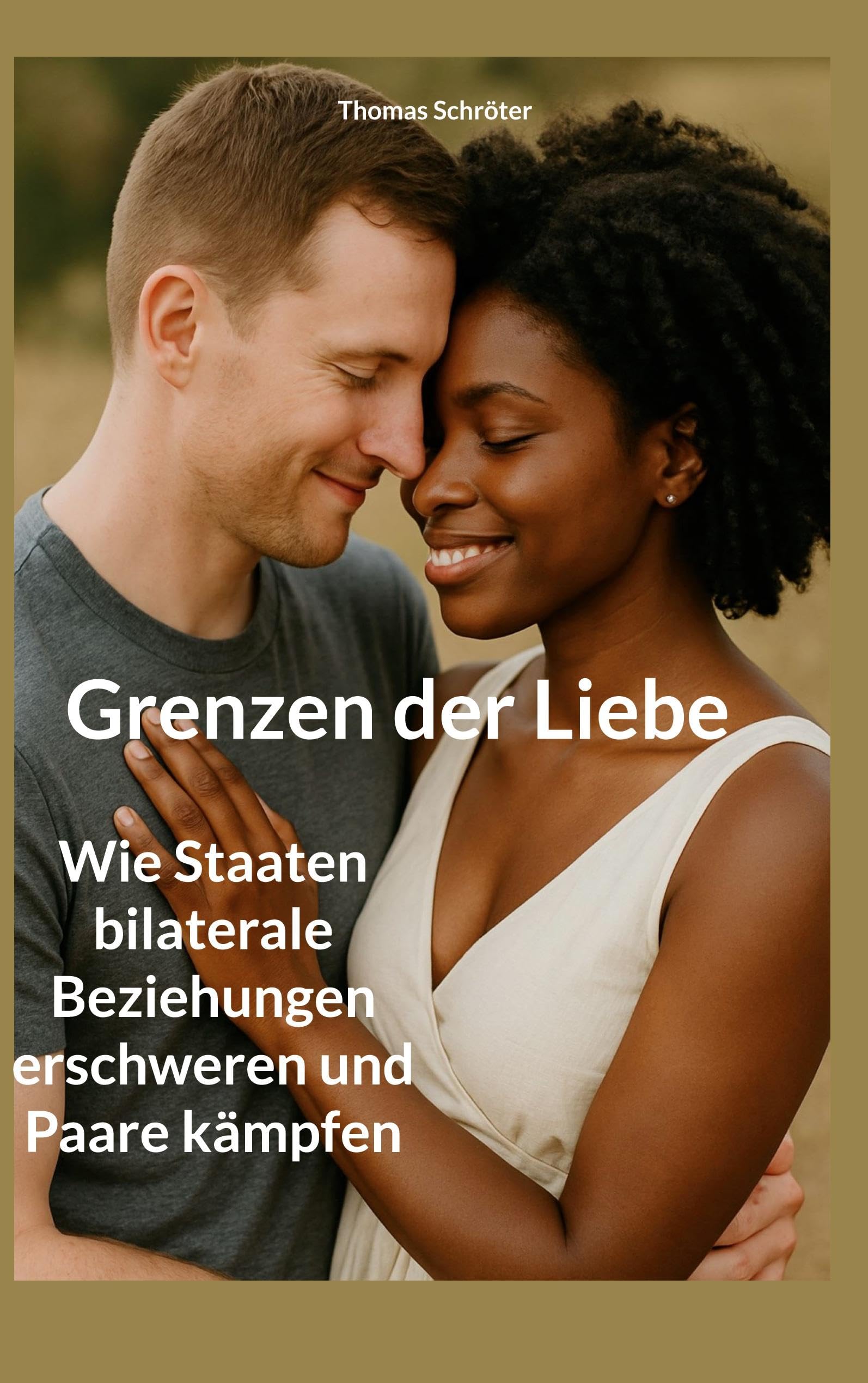 Grenzen der Liebe: Wie Staaten bilaterale Beziehungen erschweren und Paare kämpfen