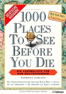 1000 Places to see before you die: Die Lebensliste für den Weltreisenden