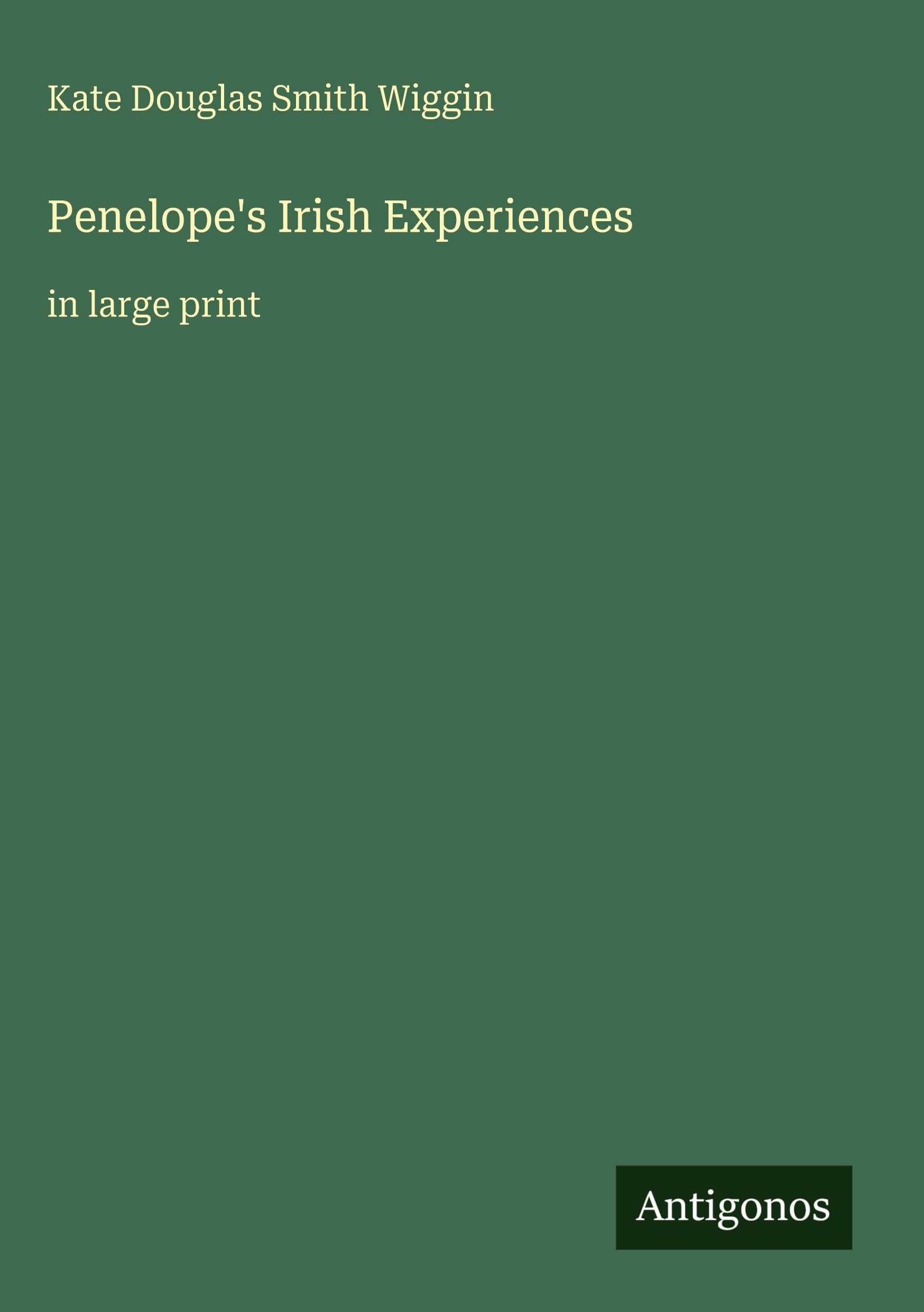 Penelope's Irish Experiences: in large print
